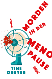 Tine Dreyer “Morden in der Menopause”