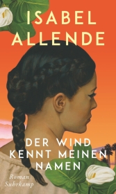 Isabel Allende “Der Wind kennt meinen Namen”