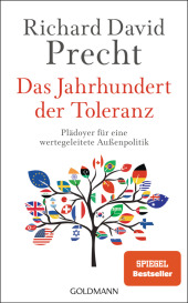 Richard David Precht “Das Jahrhundert der Toleranz — Plädoyer für eine wertegeleitete Außenpolitik”