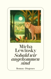 Micha Lewinsky “Sobald wir angekommen sind”