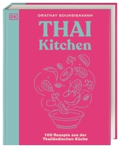 Orathay Souksisavanh “Thai Kitchen — 100 Rezepte aus der thailändischen Küche”