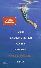 Petra Pellini “Der Bademeister ohne Himmel”