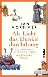 Ian Mortimer “Als Licht das Dunkel durchdrang”