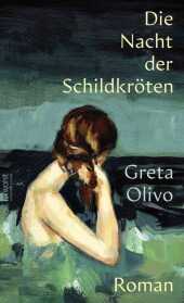 Greta Olivo “Die Nacht der Schildkröten”