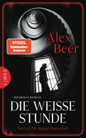 Alex Beer “Die weiße Stunde”