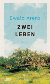 Ewald Arenz “Zwei Leben”