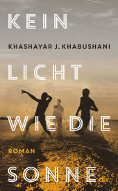 Khashayar J. Khabushani “Kein Licht wie die Sonne”